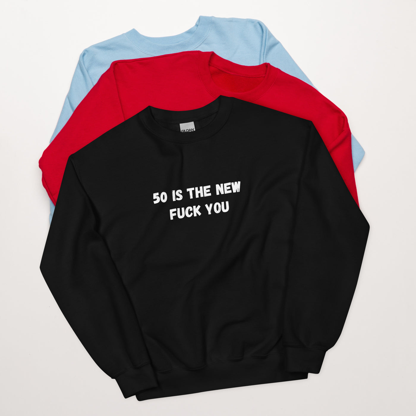 50 Is The New F Word - Simple Design Black Sweatshirt *READ DESCRIPTION FOR SHIPPING INFORMATION*